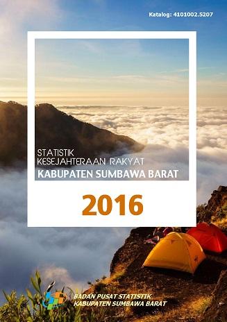 Statistik Kesejahteraan Rakyat Kabupaten Sumbawa Barat 2016