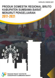 Produk Domestik Regional Bruto Kabupaten Sumbawa Barat Menurut Pengeluaran 2017-2021